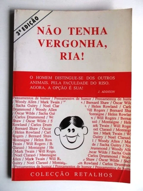 Não tenha vergonha, ria!