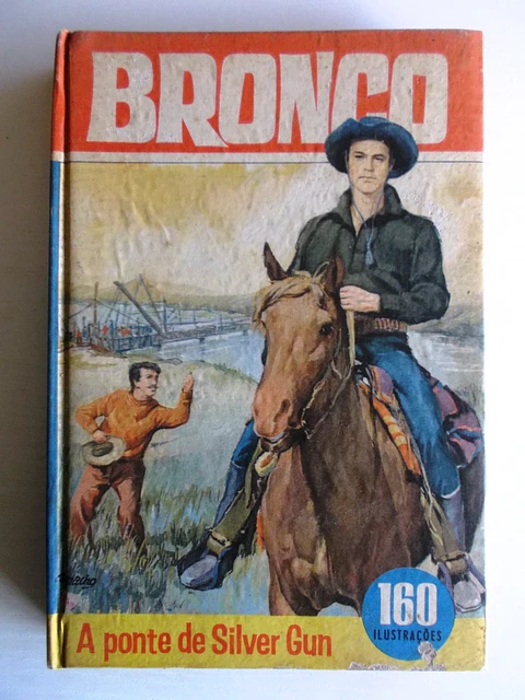 Colecção Heróis 19 - Bronco - A Ponte de Silver Gun 