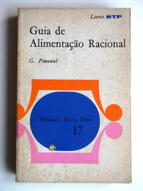 Biblioteca Básica Verbo 17 - Guia de alimentação racional - G. Pimentel