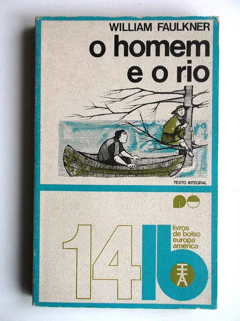Livro de Bolso Europa América 014 - O homem e o rio - William Faulkner