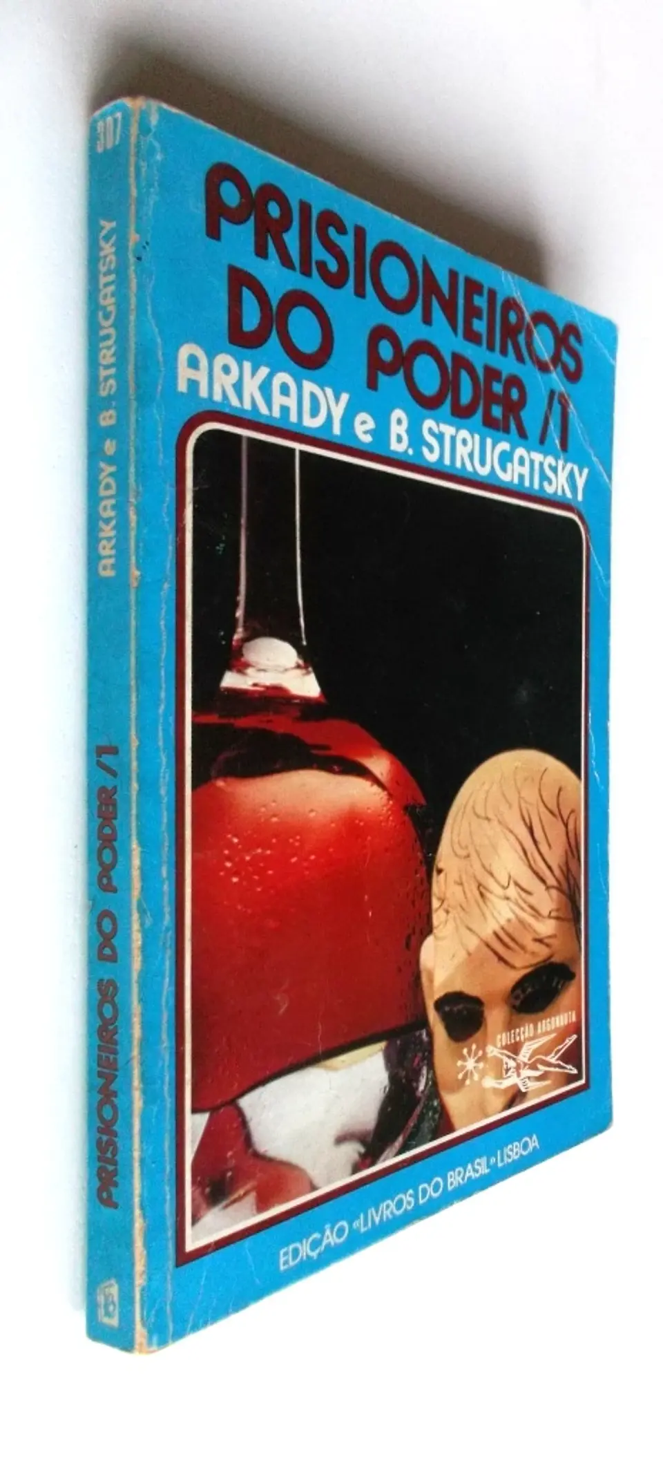 Argonauta 307 - Prisioneiros do poder 1 - Arkady e B. Strugatsky 3