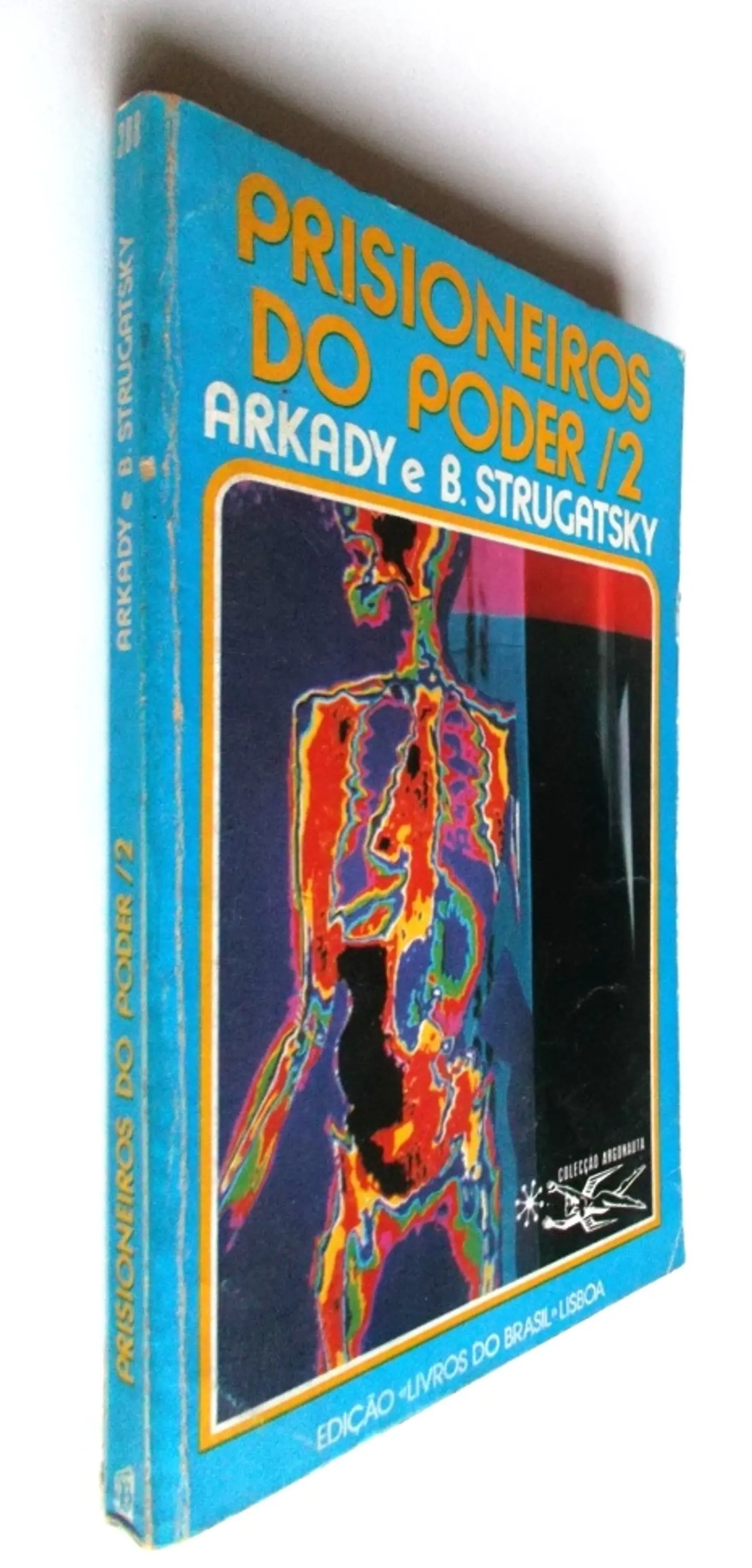 Argonauta 308 - Prisioneiros do poder 2 - Arkady e B. Strugatsky 3