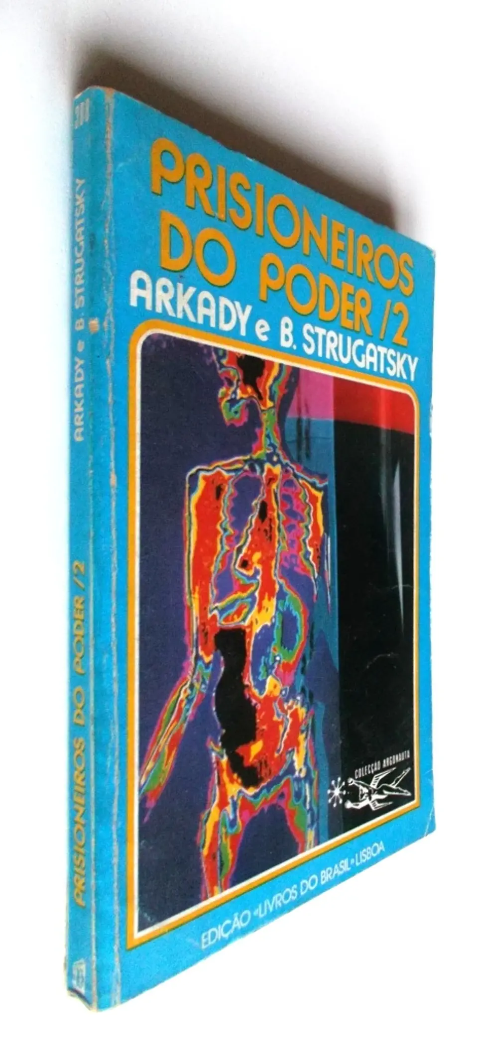 Argonauta 308 - Prisioneiros do poder 2 - Arkady e B. Strugatsky 3