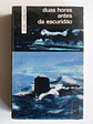 Duas horas antes da escuridão - Antony Trew - thumbnail 1