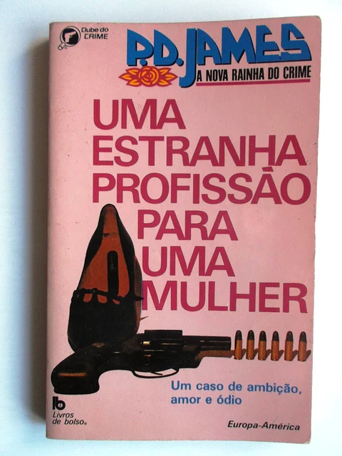 Clube do Crime 031 - Uma estranha profissão para uma mulher - P. D. James