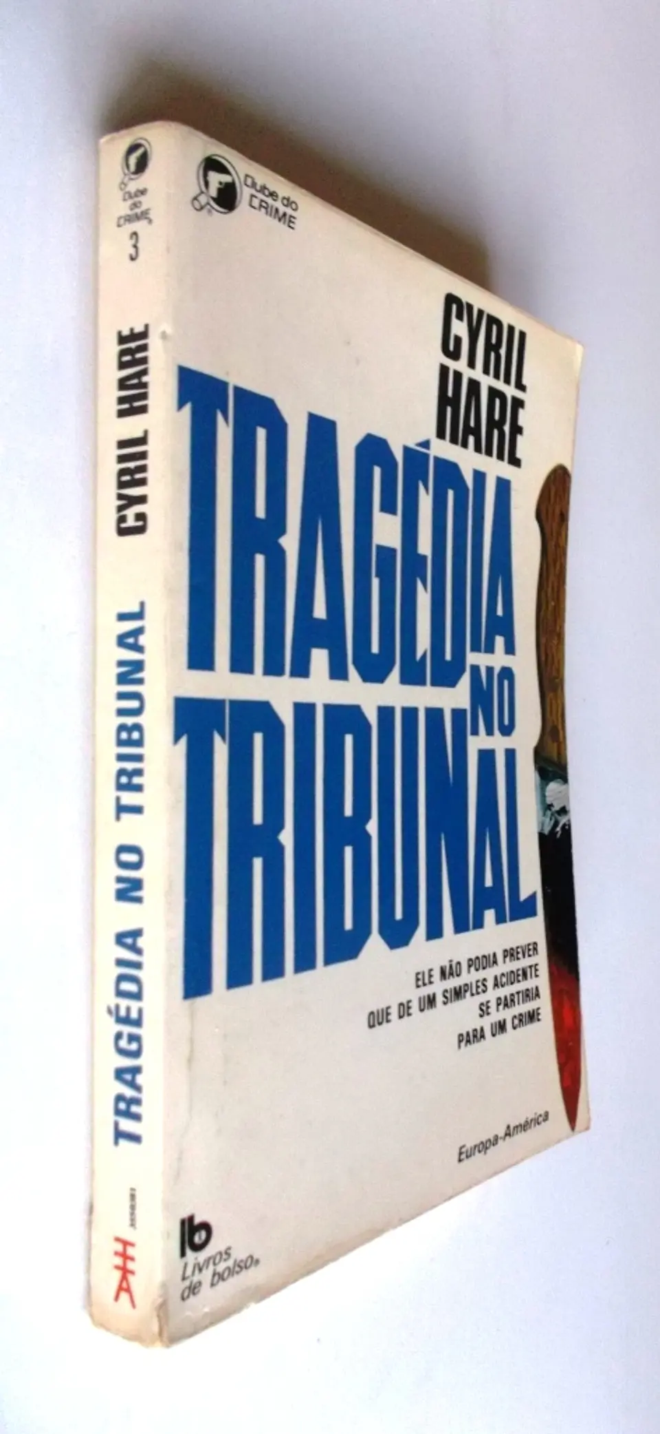 Clube do Crime 003 - Tragedia no tribunal - Cyril Hare 3