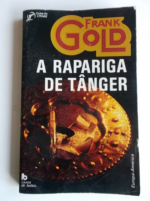 Clube do Crime 009 - A rapariga de Tânger - Frank Gold