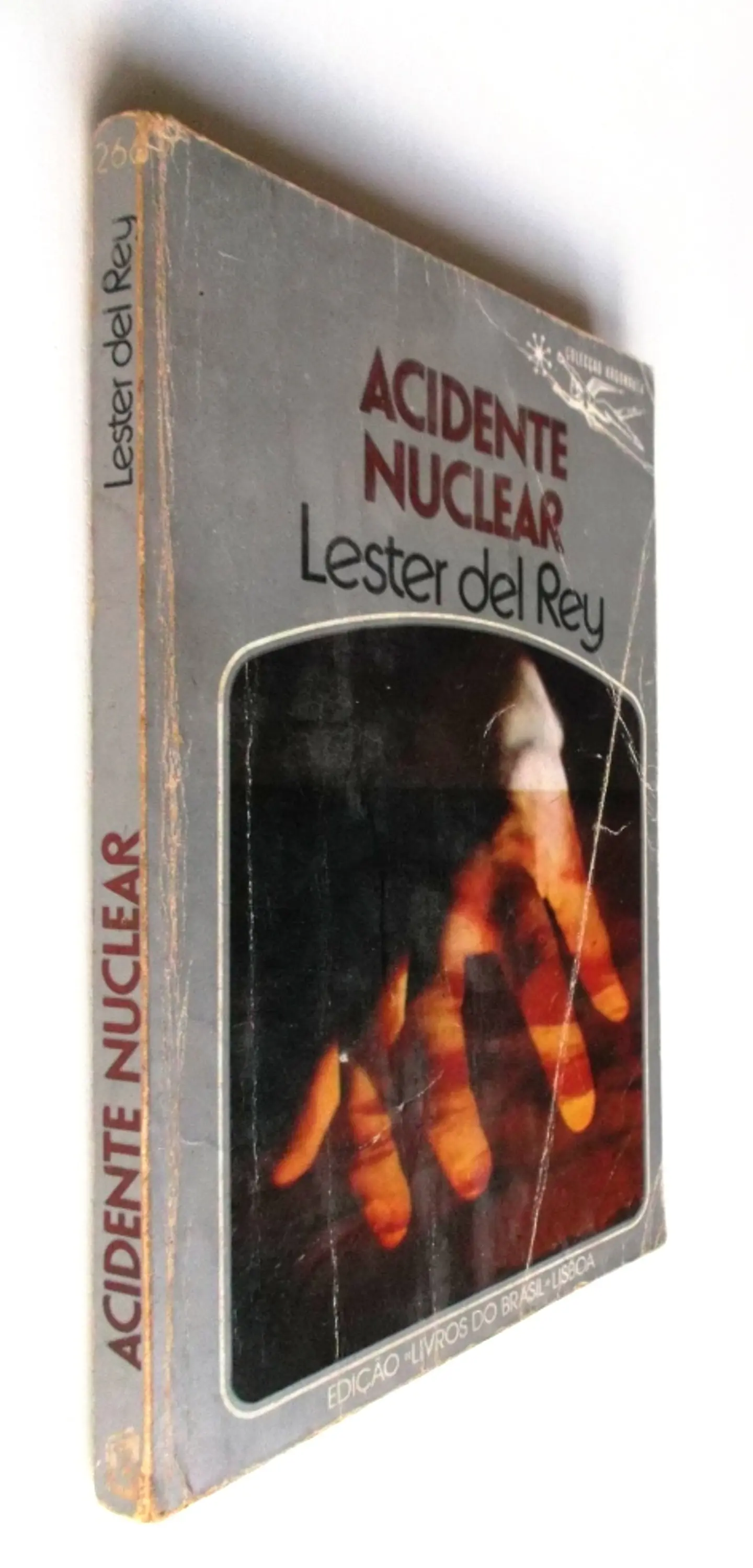Argonauta 266 - Acidente nuclear - Lester Del Rey 3