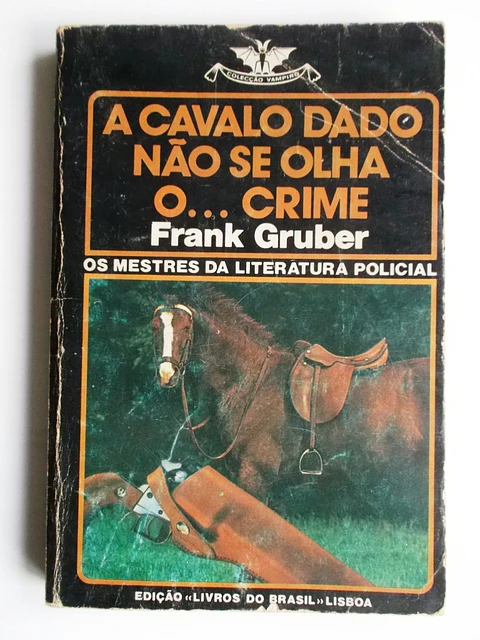 Vampiro 396 - A cavalo dado não se olha o...crime - Frank Gruber
