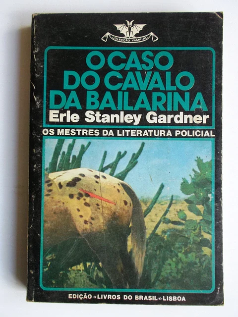 Vampiro 405 - O caso do cavalo da bailarina - Erle Stanley Gardner