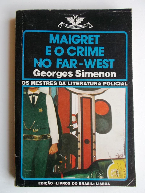 Vampiro 422 - Maigret e o crime no Far-West - Georges Simenon