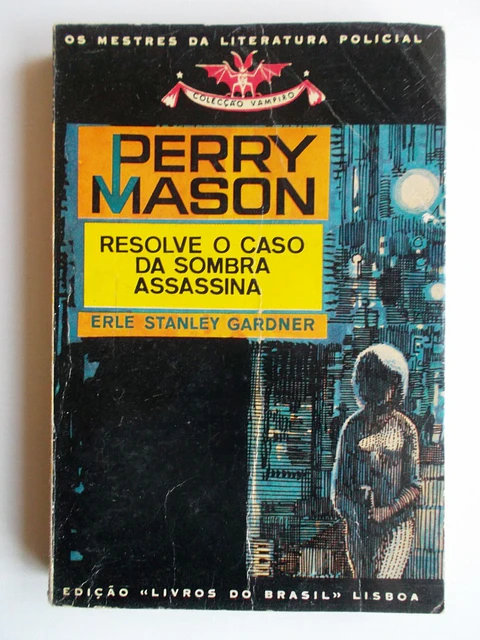 Vampiro 239 - Perry Mason resolve o caso da sombra assassina - Erle Stanley Gardner
