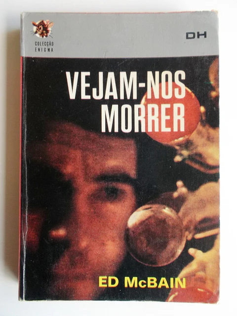 Colecção Enigma 130 - Vejam-nos morrer - Ed McBain