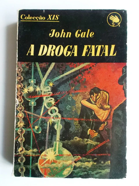 Colecção XIS 129 - A droga fatal - John Gale