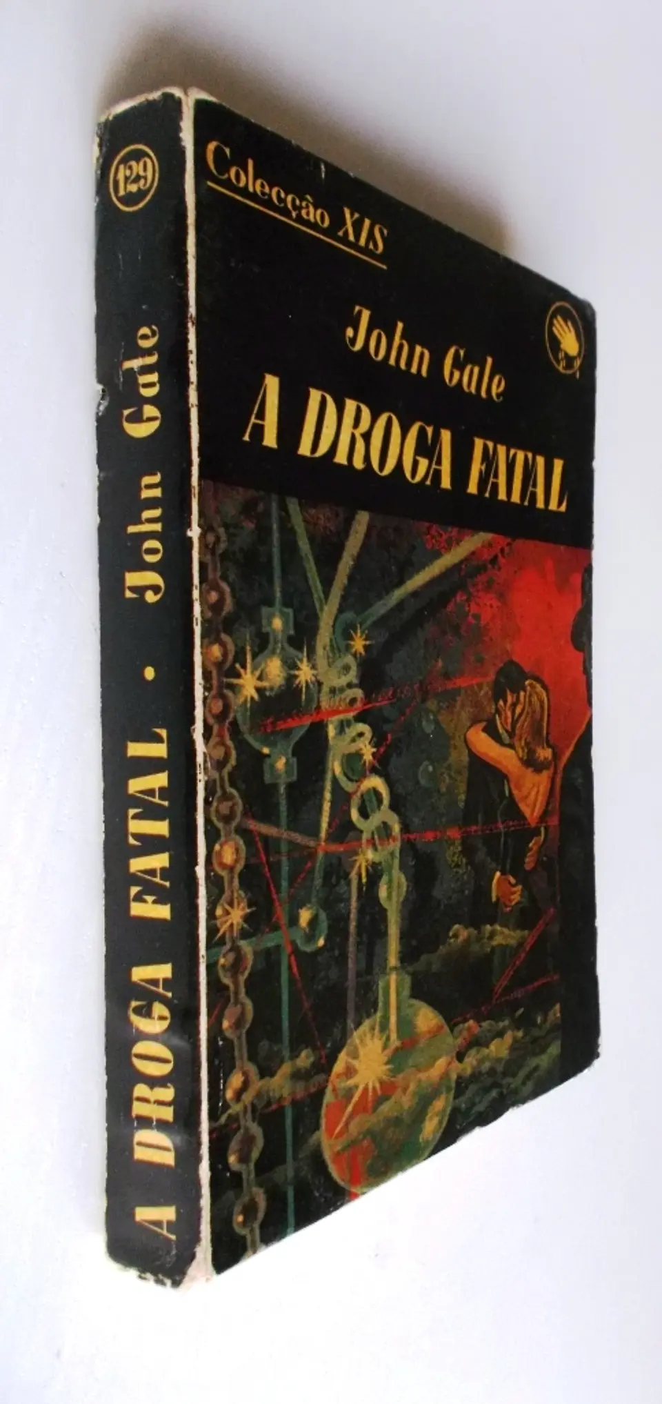 Colecção XIS 129 - A droga fatal - John Gale 3