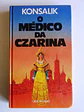 O Médico da Czarina - Konsalik - thumbnail 1