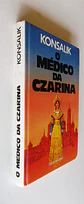 O Médico da Czarina - Konsalik - thumbnail 3