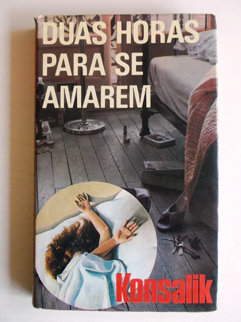 Duas Horas para se amarem - Konsalik