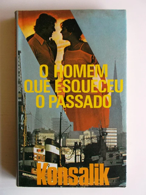 O Homem que Esqueceu o Passado - Konsalik