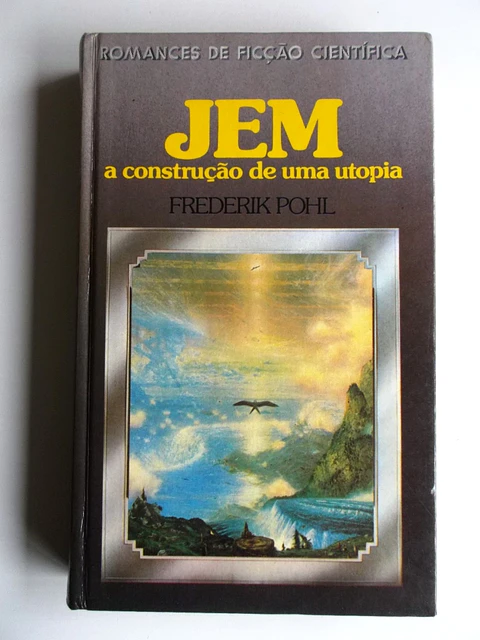 JEM a Construção de uma Utopia - Frederik Pohl