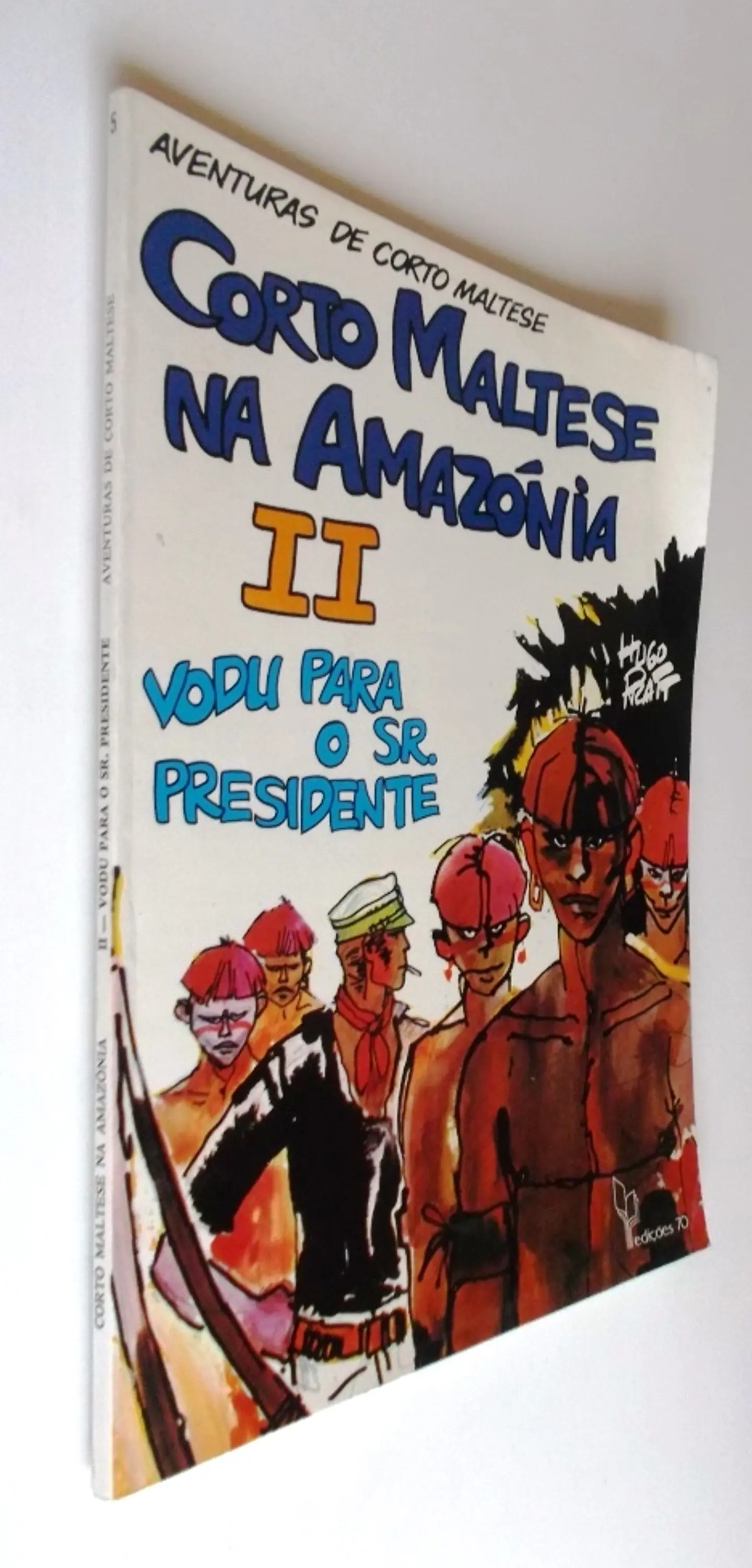 Corto Maltese 05 - Corto Maltese na Amazônia 2 - Vodu para o Sr. presidente 3