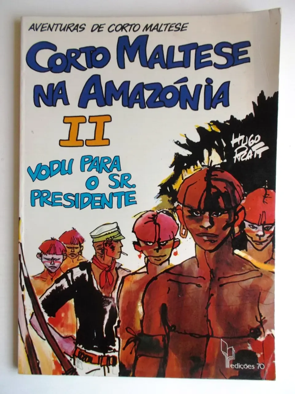 Corto Maltese 05 - Corto Maltese na Amazônia 2 - Vodu para o Sr. presidente 1