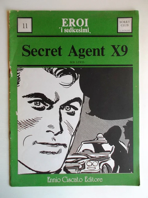 Eroi i sedicesimi 11 - Secret Agent X9