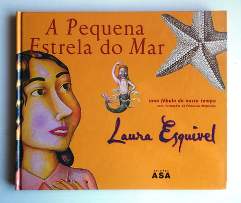 A Pequena Estrela do Mar - Laura Esquivel