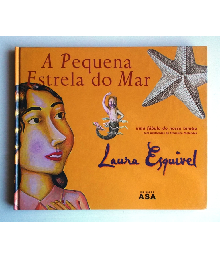 A Pequena Estrela do Mar - Laura Esquivel