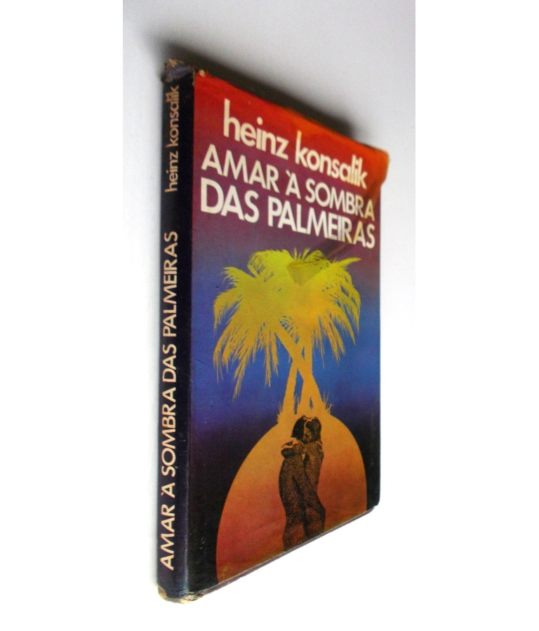 Amar à Sombra das Palmeiras - Konsalik