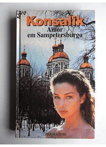 Amor em Sampetersburgo - Konsalik