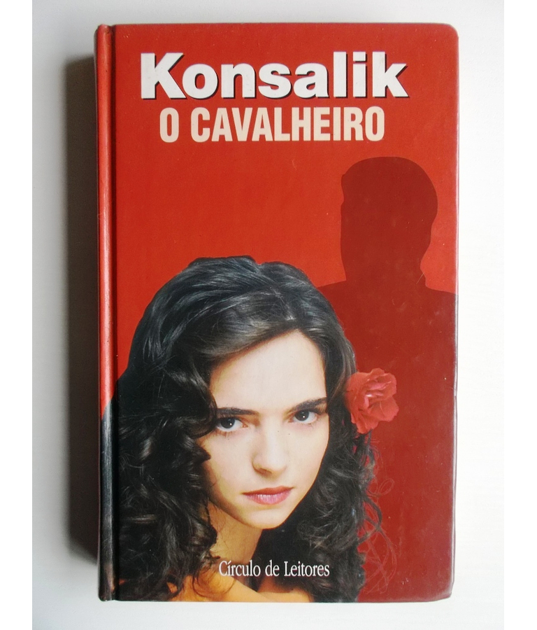 O Cavalheiro - Konsalik