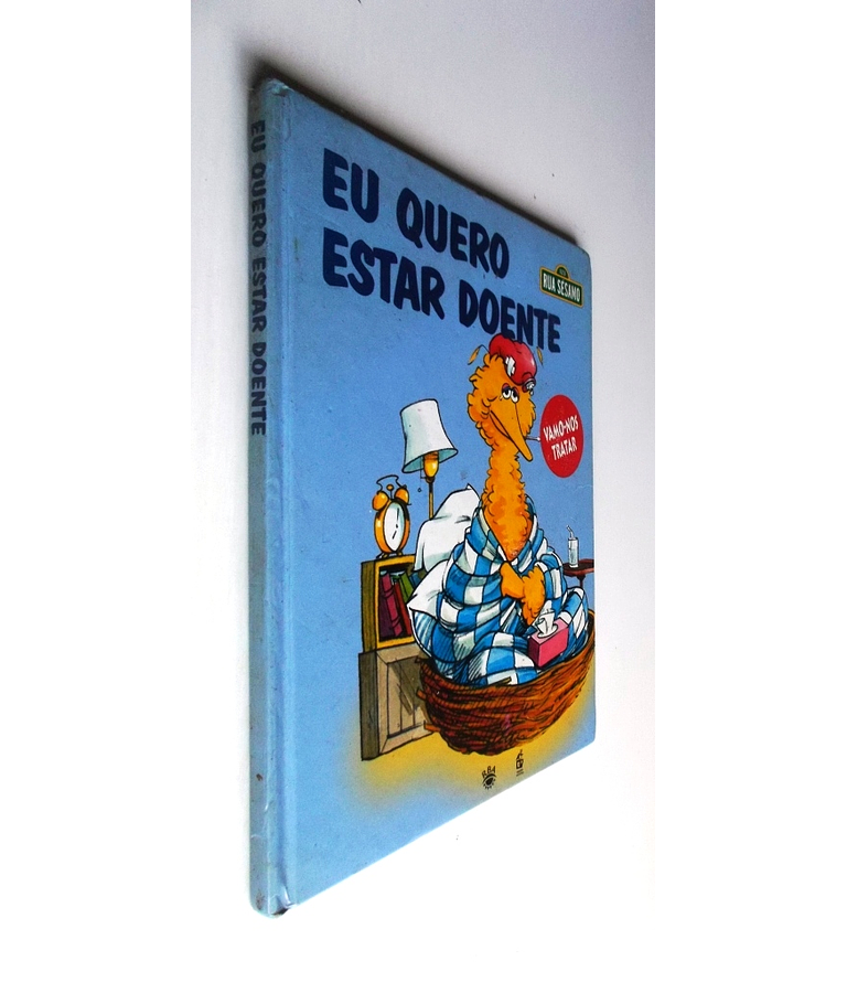 Rua Sésamo - Eu quero estar doente