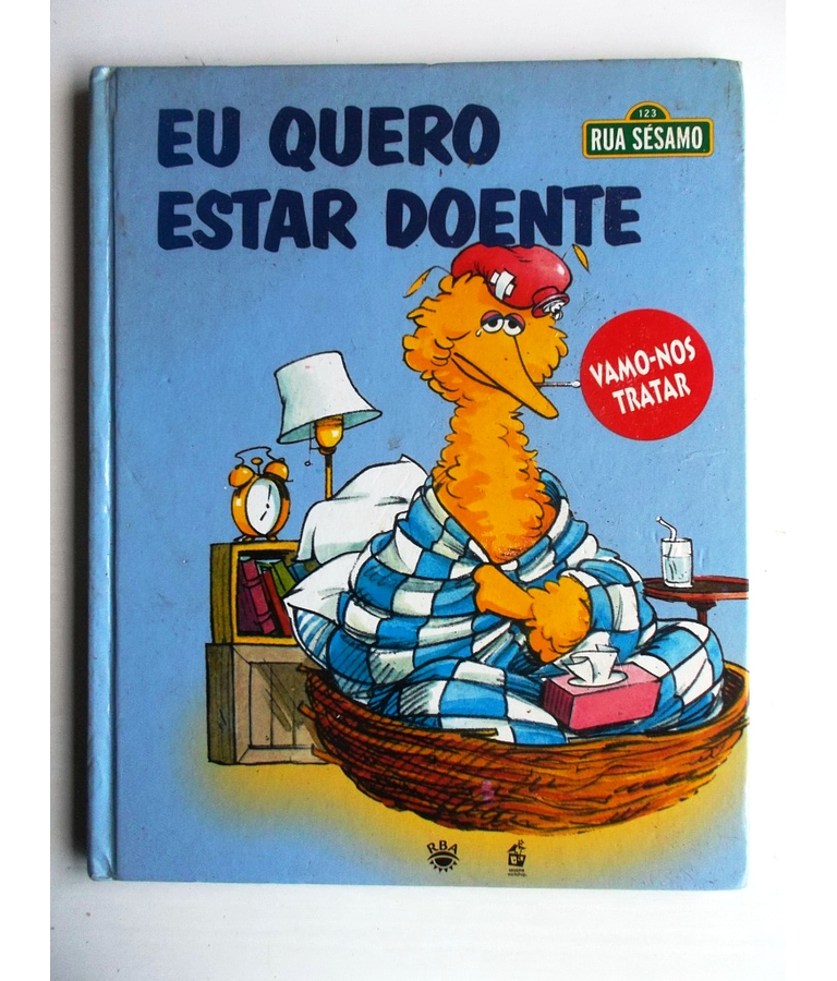 Rua Sésamo - Eu quero estar doente