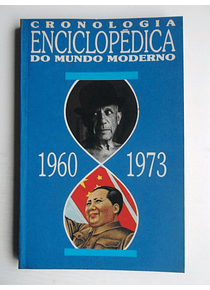 Cronologia Enciclopédica do Mundo Moderno 1960/1973