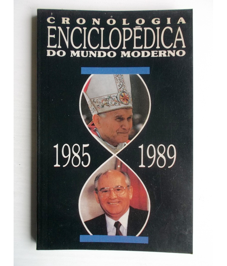 Cronologia Enciclopédica do Mundo Moderno 1985/1989