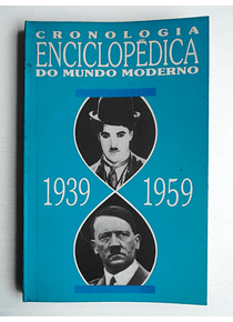 Cronologia Enciclopédica do Mundo Moderno 1939/1959