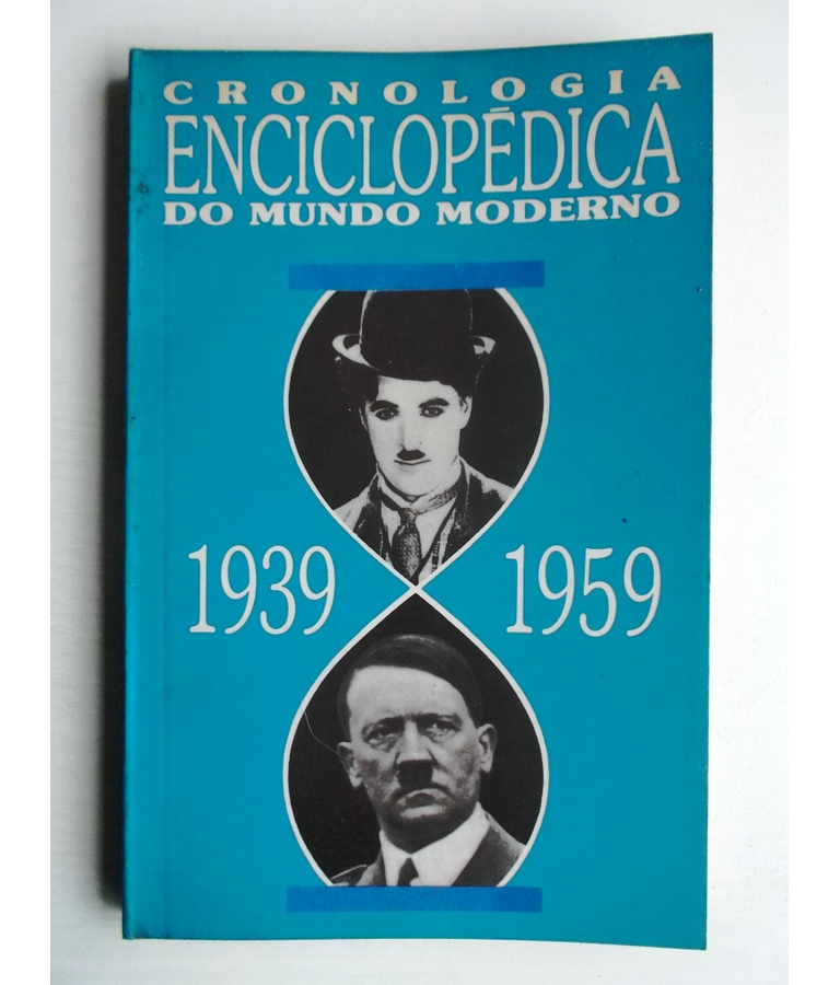 Cronologia Enciclopédica do Mundo Moderno 1939/1959
