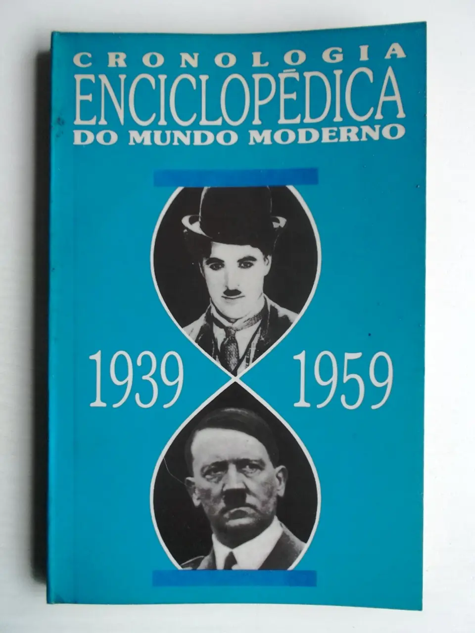 Cronologia Enciclopédica do Mundo Moderno 1939/1959 1