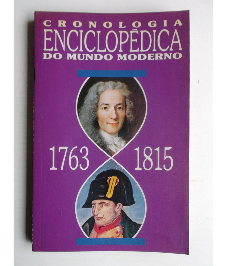 Cronologia Enciclopédica do Mundo Moderno 1763/1815