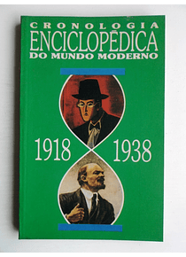 Cronologia Enciclopédica do Mundo Moderno 1918/1938