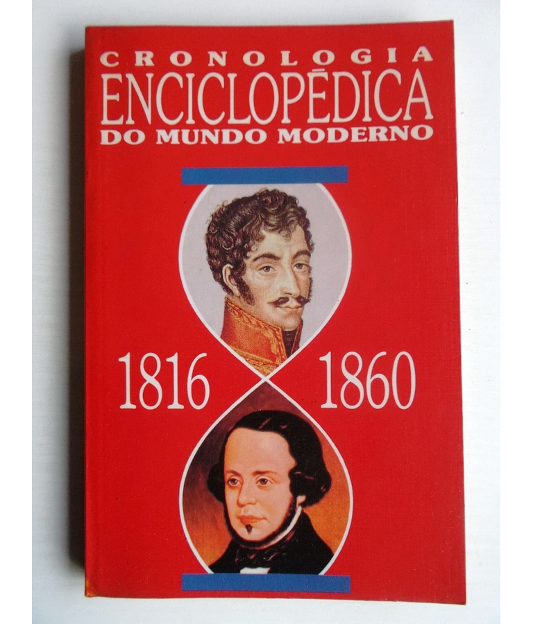 Cronologia Enciclopédica do Mundo Moderno 1816/1860