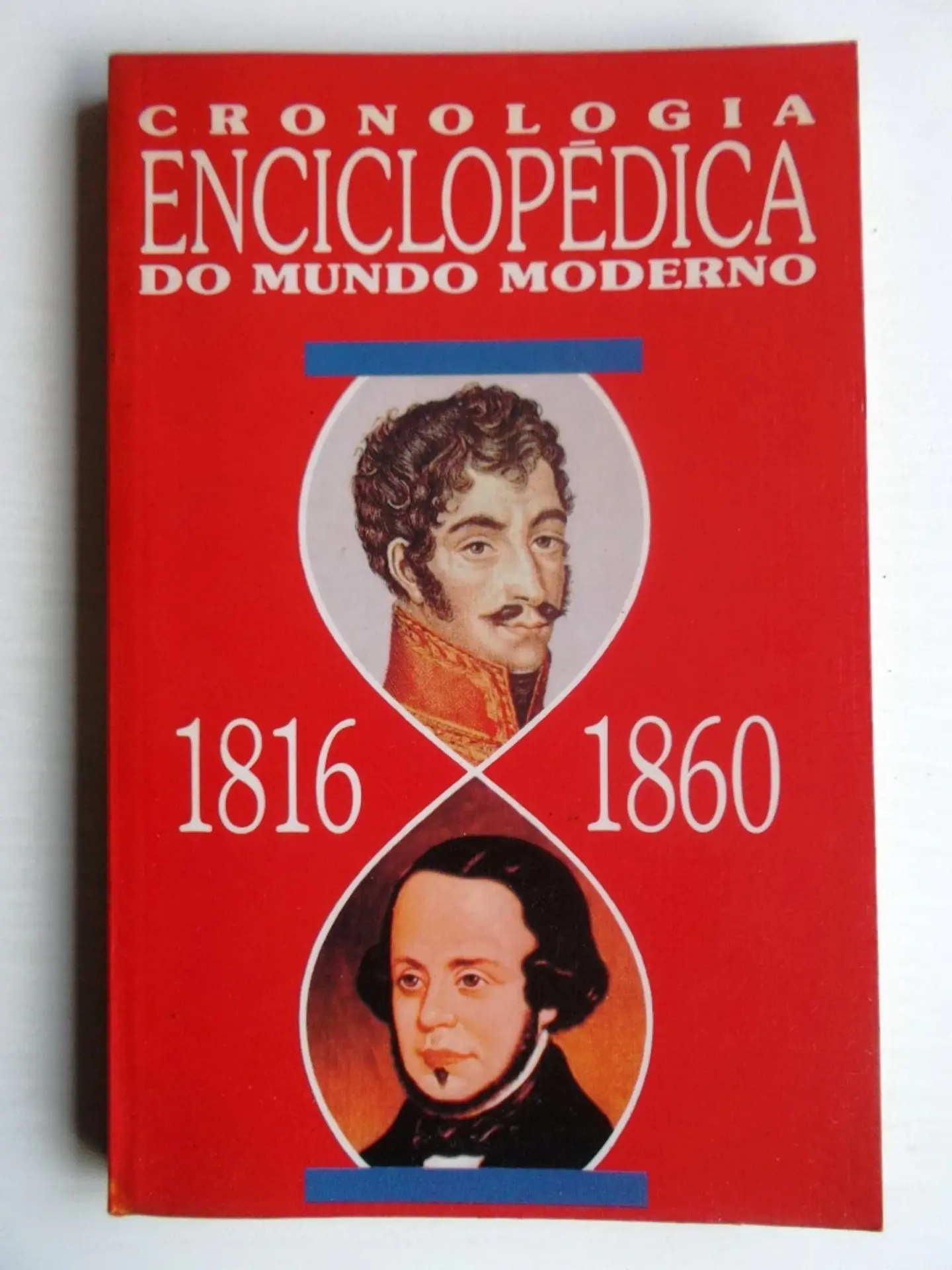 Cronologia Enciclopédica do Mundo Moderno 1816/1860 1