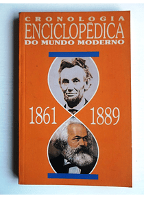 Cronologia Enciclopédica do Mundo Moderno 1861/1889