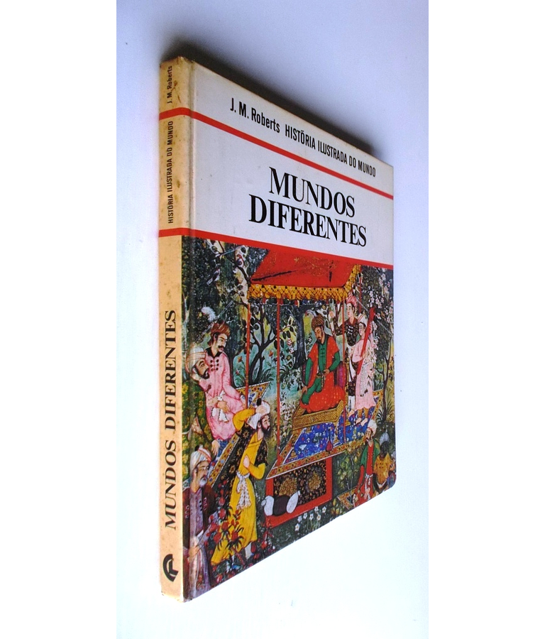 Historia Ilustrada do Mundo - Mundos Diferentes