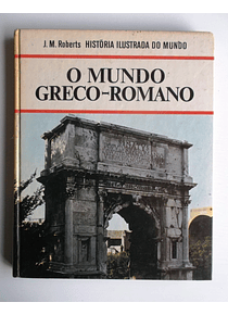 Historia Ilustrada do Mundo - O Mundo Greco-Romano