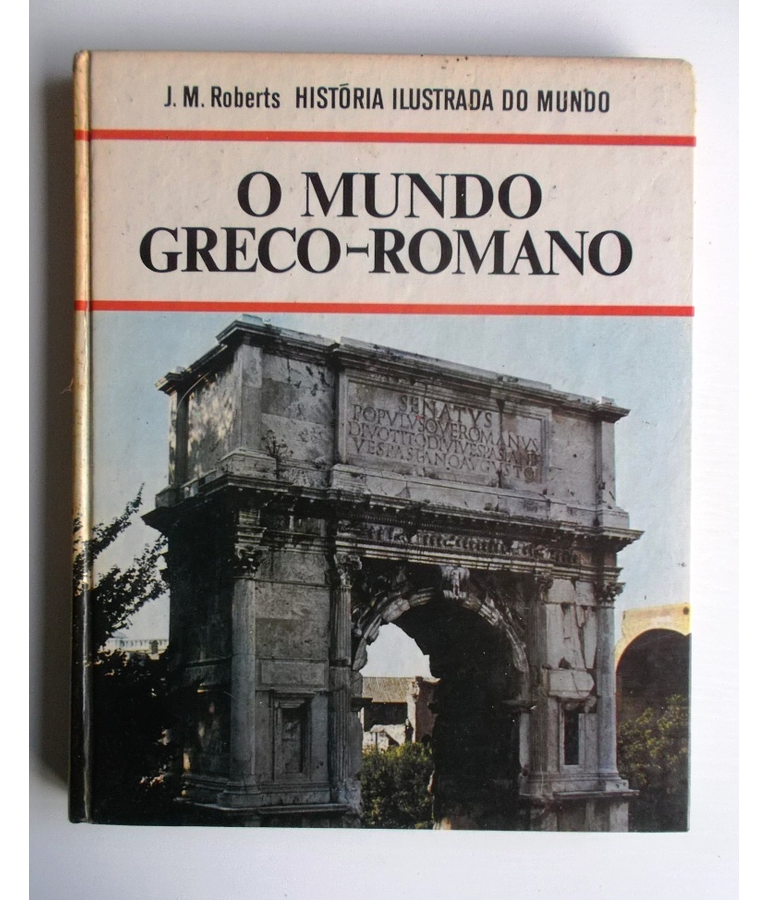 Historia Ilustrada do Mundo - O Mundo Greco-Romano