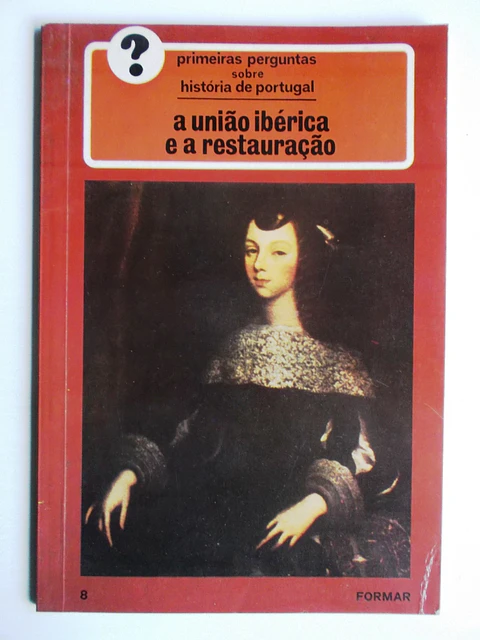 A União Ibérica e a restauração