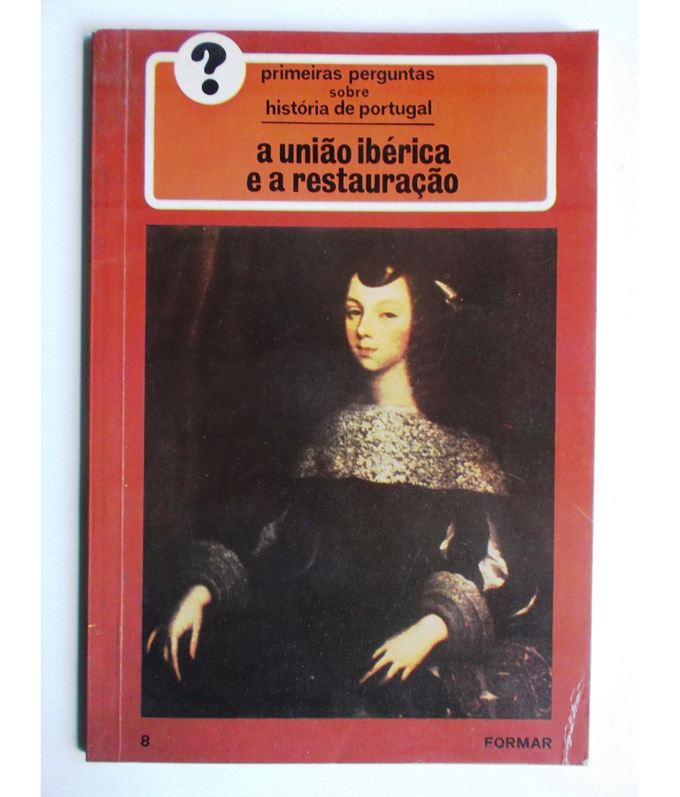 A União Ibérica e a restauração