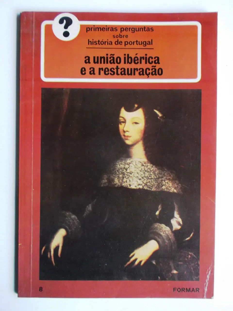 A União Ibérica e a restauração 1